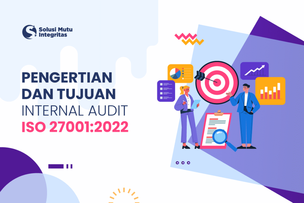 tujuan internal audit iso 27001:2022