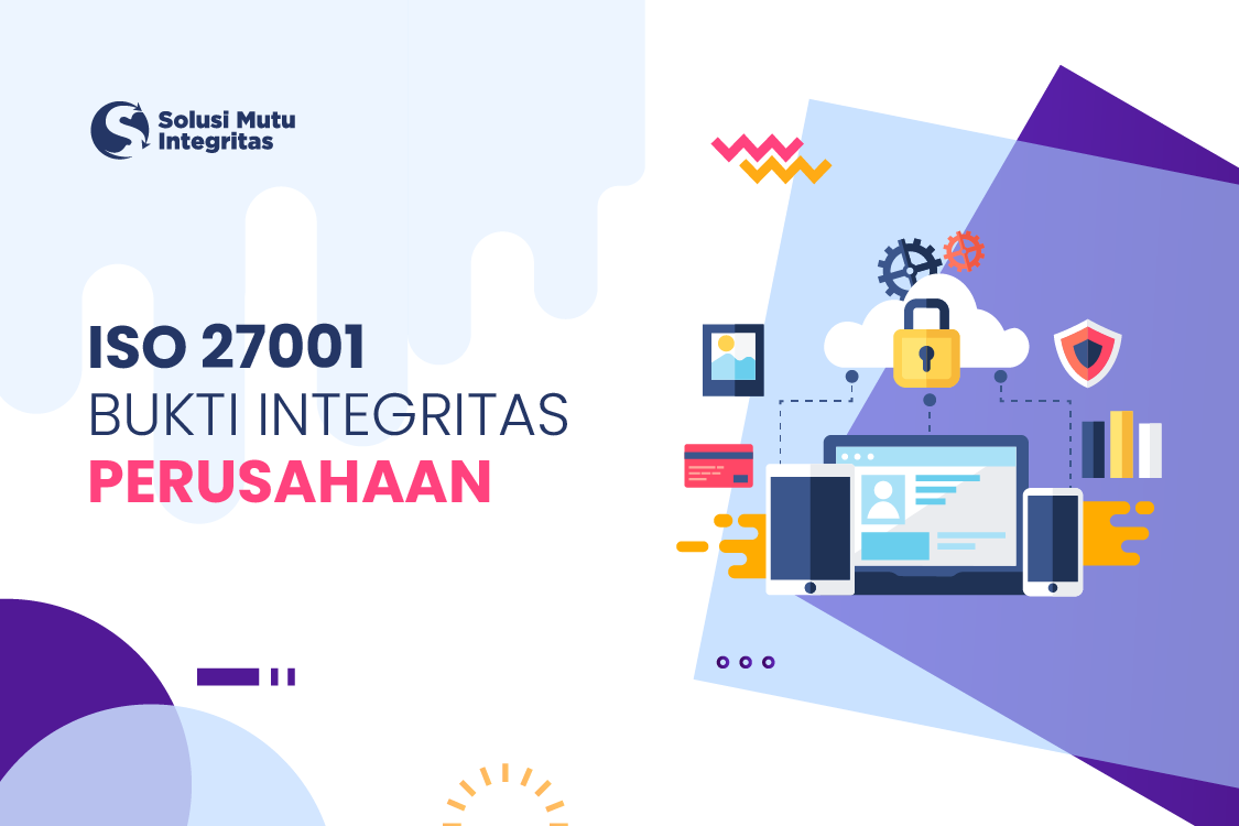 iso 27001 bukti integritas perusahaan